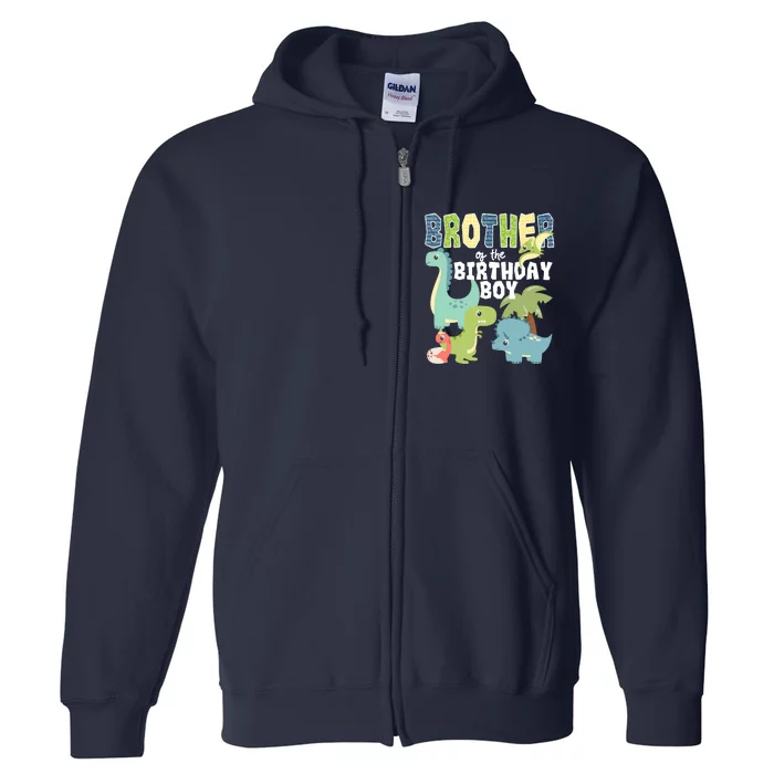 Dinosaurs Theme Birthday Brother Of The Birthday Boy Full Zip Hoodie