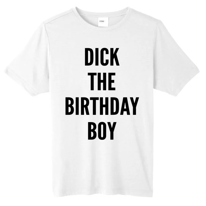 Dick The Birthday Boy ChromaSoft Performance T-Shirt