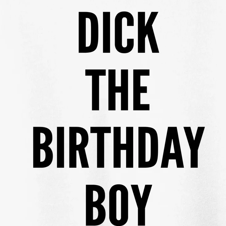 Dick The Birthday Boy Toddler T-Shirt