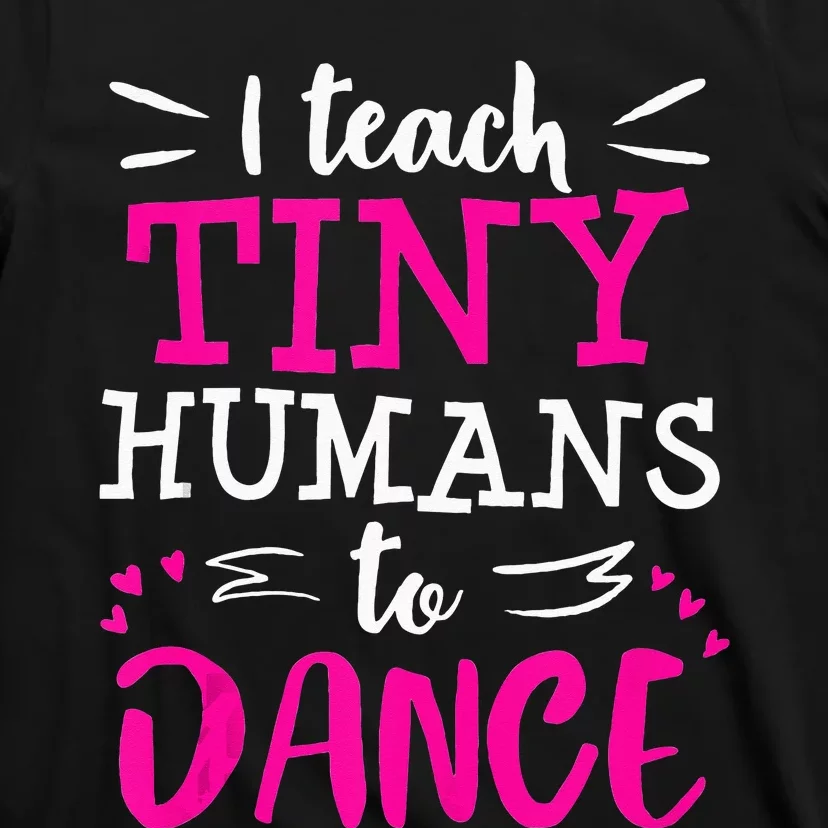 Dance Teacher Ballet Hip Hop Tap Dance Thank You Recital T-Shirt