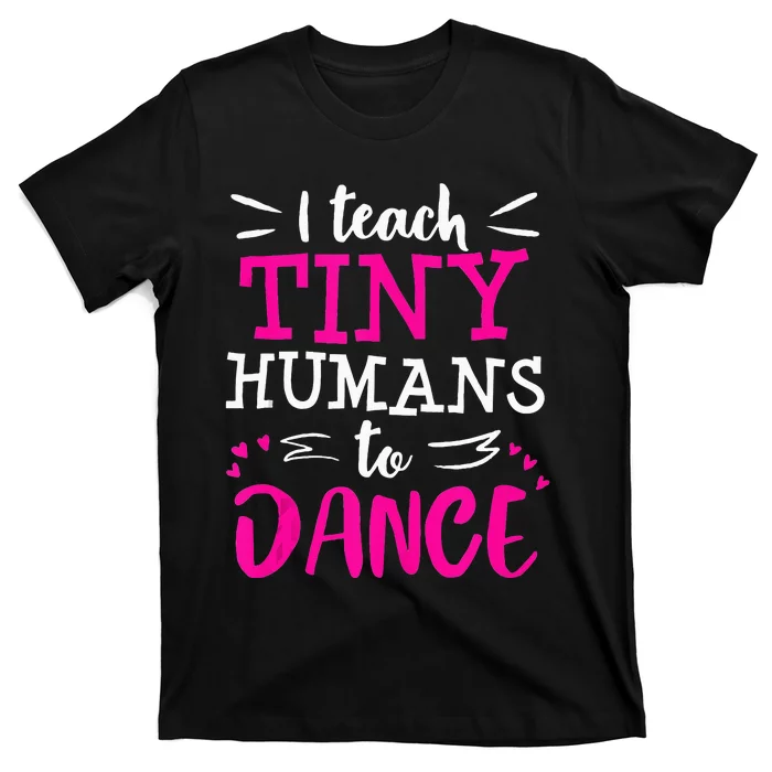 Dance Teacher Ballet Hip Hop Tap Dance Thank You Recital T-Shirt