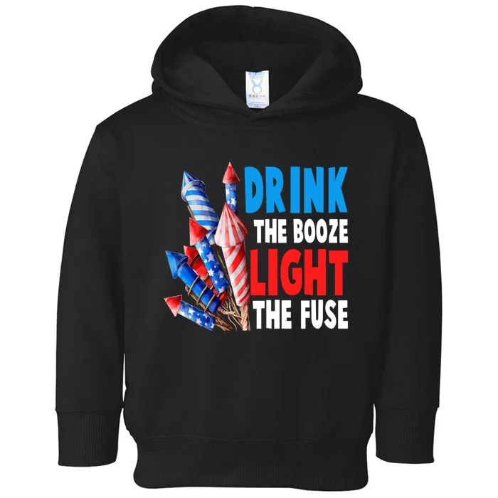 Drink The Booze Light The Fuse Fireworks Beer 4th Of July Toddler Hoodie