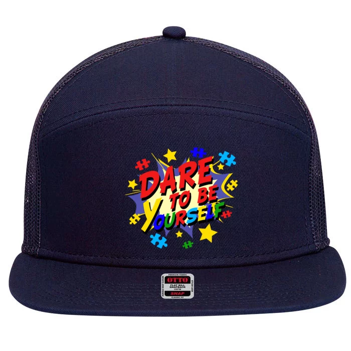 Dare To Be Yourself Autism Awareness Day Gift 7 Panel Mesh Trucker Snapback Hat