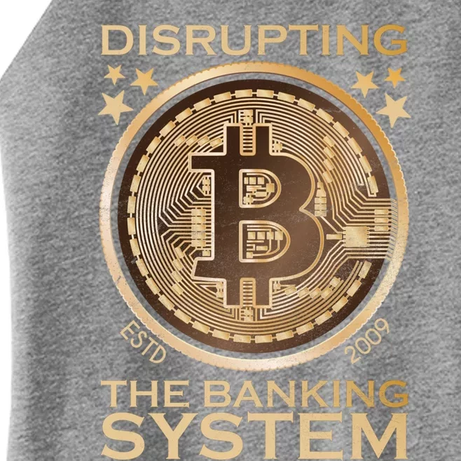 Disrupting The Banking System Since 2009 Btc Bitcoin Gift Women’s Perfect Tri Rocker Tank