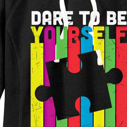 Dare To Be Yourself Accept Autistic Autism Awareness Gift Women's Fleece Hoodie