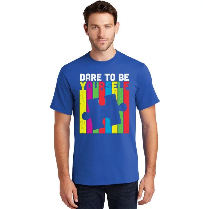 Dare To Be Yourself Accept Autistic Autism Awareness Gift Tall T-Shirt