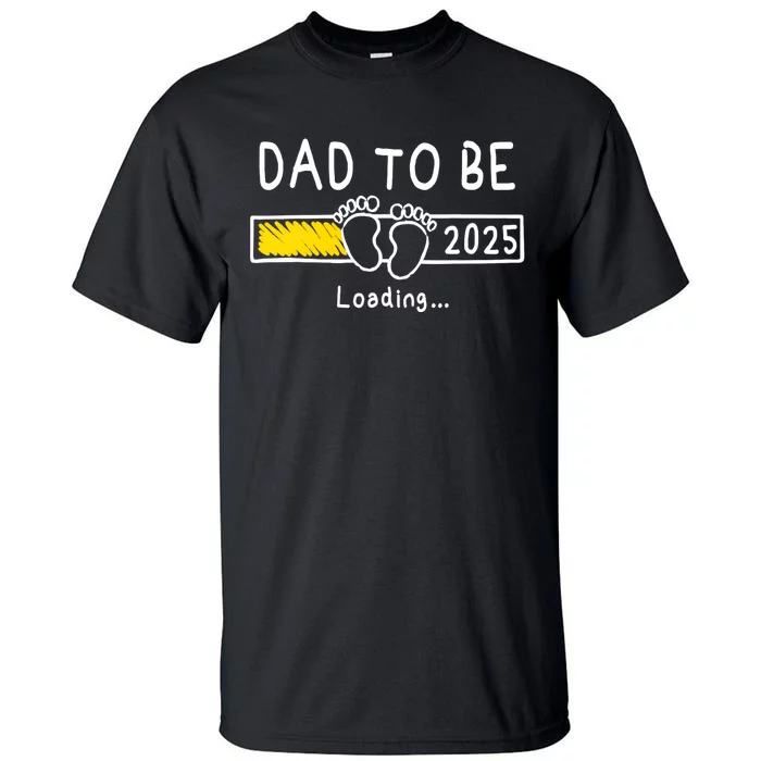 Dad To Be 2025 Dad Est 2025 Daddy To Be Promoted To Daddy Tall T-Shirt