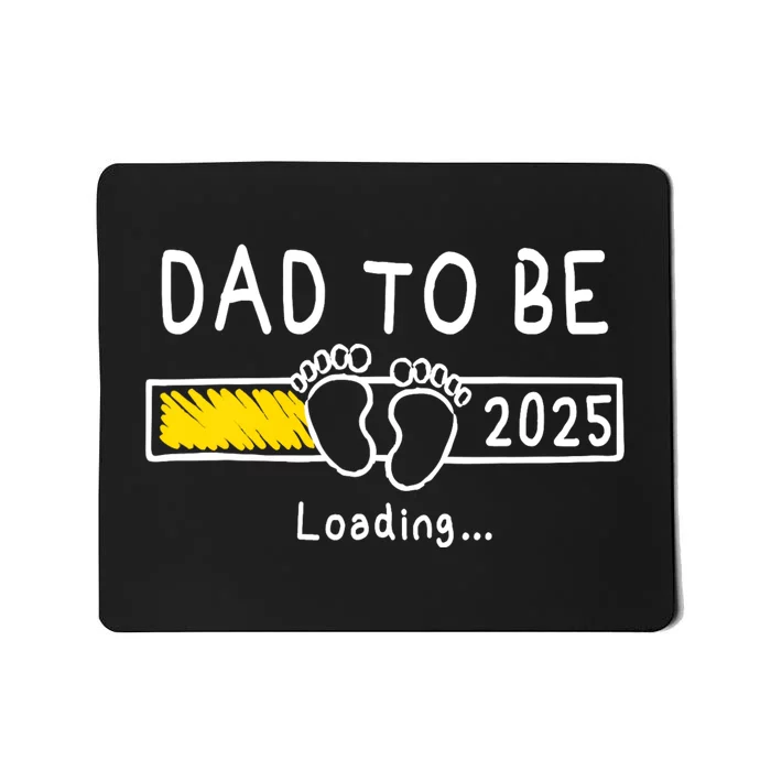 Dad To Be 2025 Dad Est 2025 Daddy To Be Promoted To Daddy Mousepad