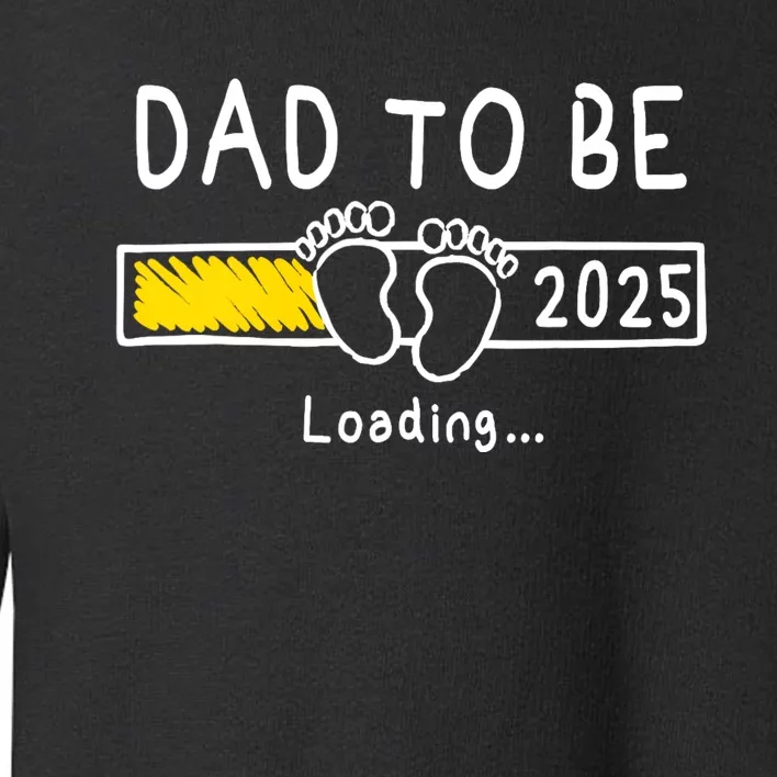 Dad To Be 2025 Dad Est 2025 Daddy To Be Promoted To Daddy Toddler Sweatshirt