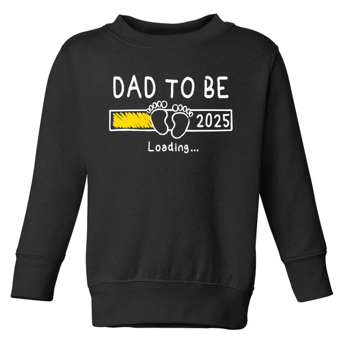 Dad To Be 2025 Dad Est 2025 Daddy To Be Promoted To Daddy Toddler Sweatshirt