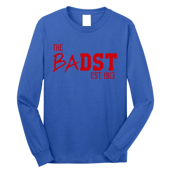 Dst The Badst Est 1913 Soror Delta Gift Long Sleeve Shirt