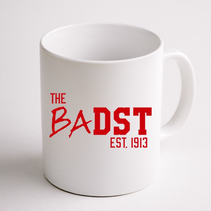 Dst The Badst Est 1913 Soror Delta Gift Front & Back Coffee Mug