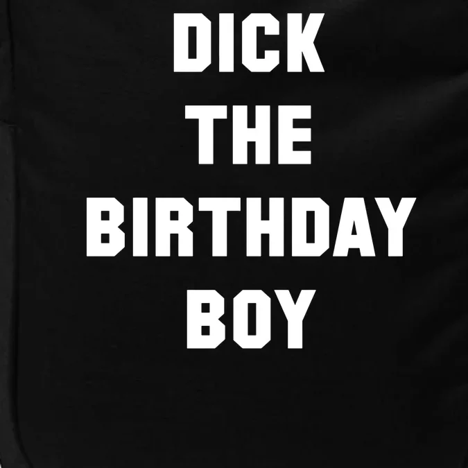 Dick The Birthday Boy Funny Impact Tech Backpack