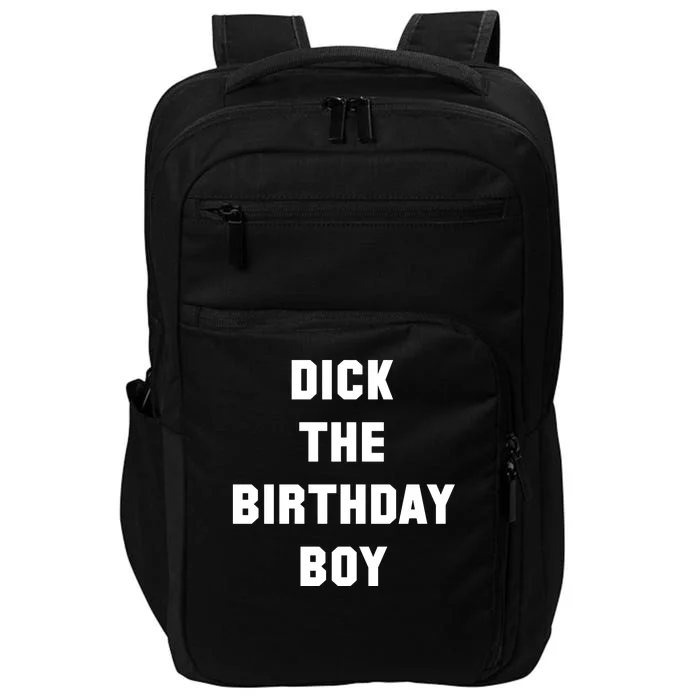 Dick The Birthday Boy Funny Impact Tech Backpack