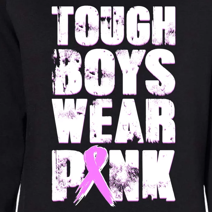 Distressed Tough Boys Wear Pink Breast Cancer Awareness Womens California Wash Sweatshirt