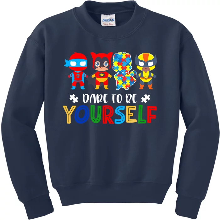 Dare to be yourself Autism Awareness Superheroes Kids Sweatshirt