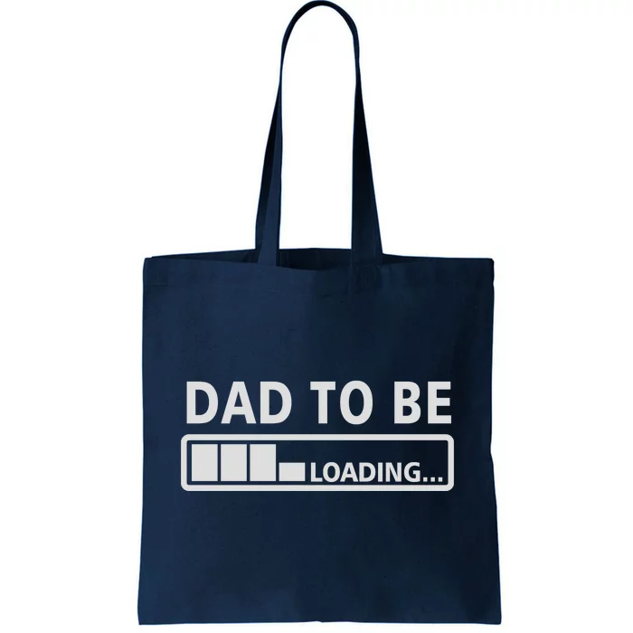 Dad To Be Loading Tote Bag