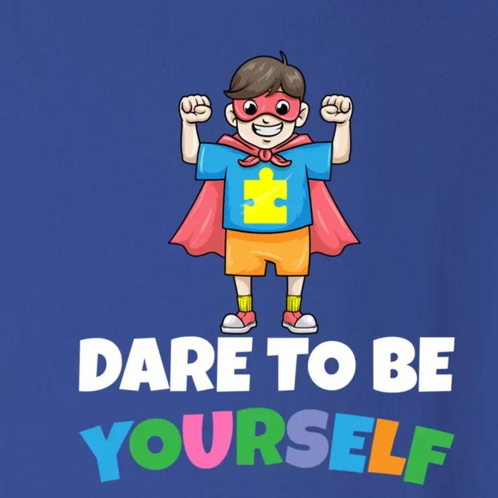 Dare To Be Yourself Autism Support Autistic Son Gift Toddler Long Sleeve Shirt