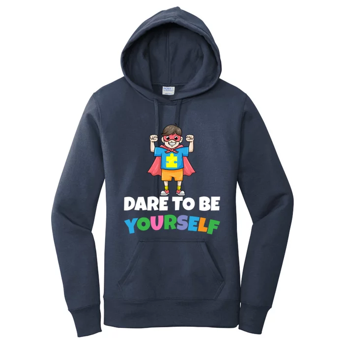 Dare To Be Yourself Autism Support Autistic Son Gift Women's Pullover Hoodie