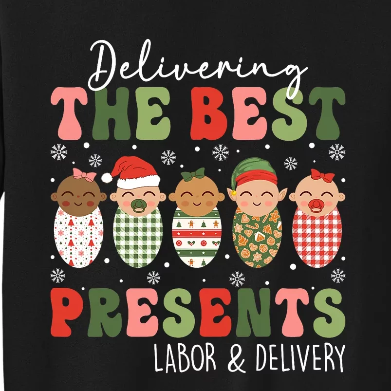 Delivering The Best Presents Labor Delivery Nurse Christmas Tall Sweatshirt