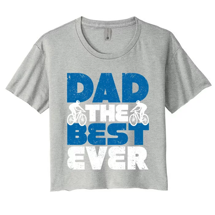 Dad The Best Ever Mtb Mountain Bike Bikers FatherS Day Ride Funny Gift Women's Crop Top Tee