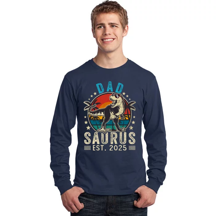 Dad To Be 2025 Dad Saurus Dinosaur Promoted To Daddy 2025 Tall Long Sleeve T-Shirt