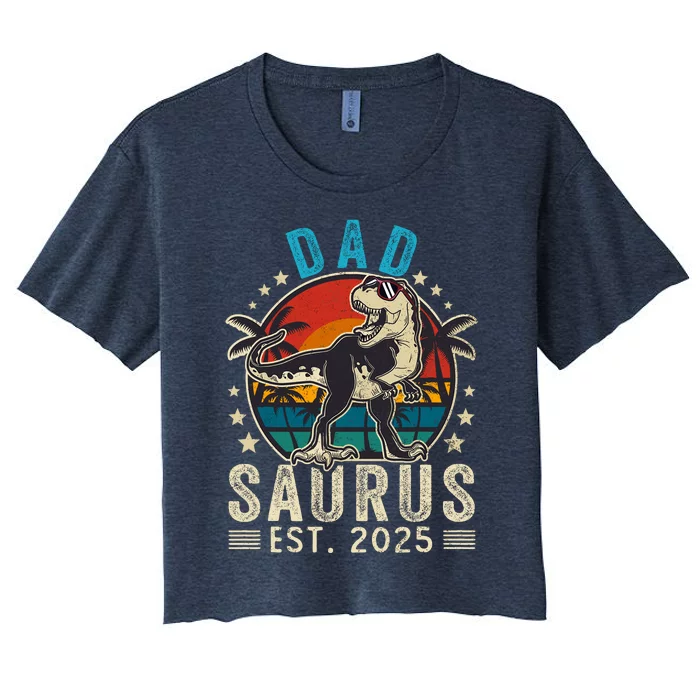 Dad To Be 2025 Dad Saurus Dinosaur Promoted To Daddy 2025 Women's Crop Top Tee