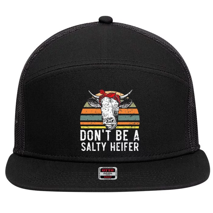 Don t Be A Salty Heifer cows lover gift vintage farm 7 Panel Mesh Trucker Snapback Hat