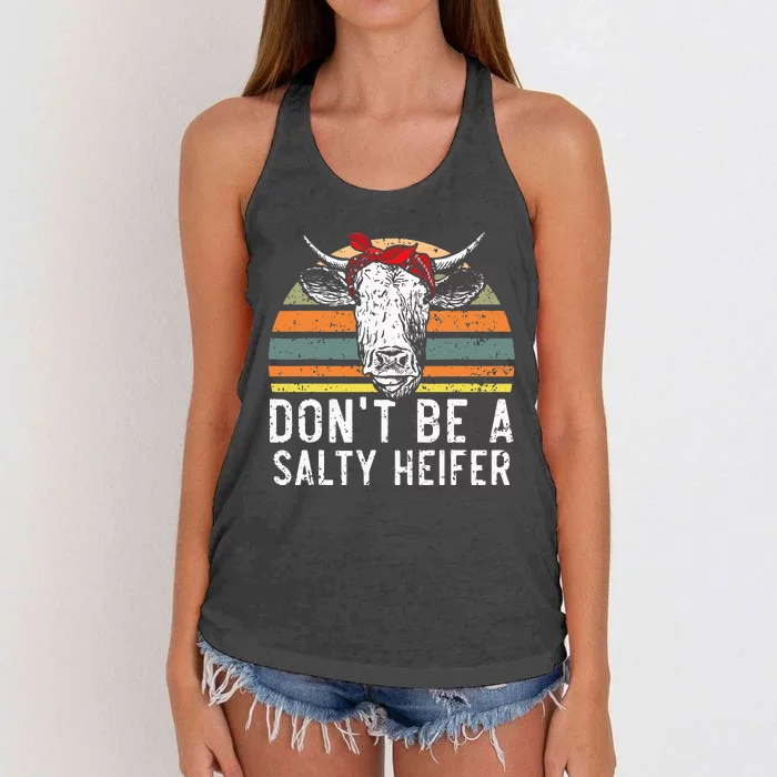 Don t Be A Salty Heifer cows lover gift vintage farm Women's Knotted Racerback Tank