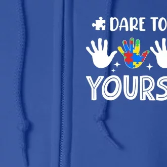 Dare To Be Yourself Autism Awareness Product Gift Full Zip Hoodie