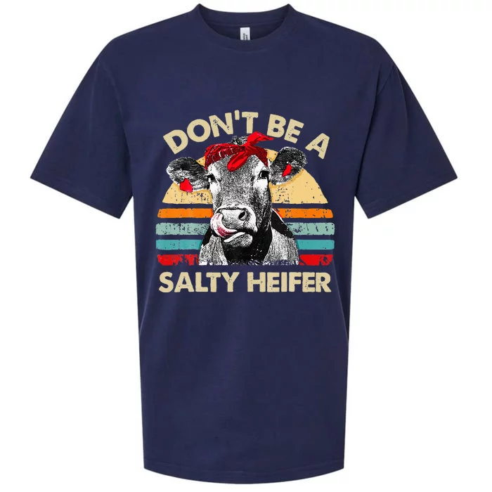 Don T Be A Salty Heifer Cows Lover Gift Vintage Farm Sueded Cloud Jersey T-Shirt