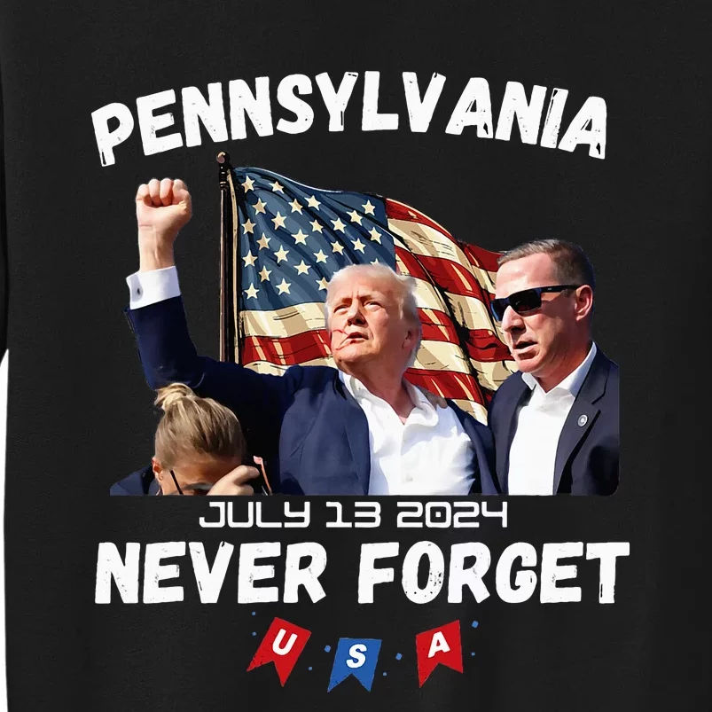 Donald Trump Butler Pennsylvania Never Forget Tall Sweatshirt