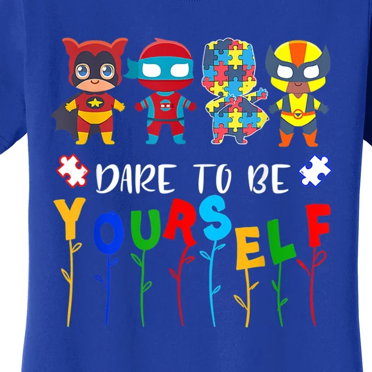 Dare To Be Yourself Autism Awareness Superheroes Gift Women's T-Shirt