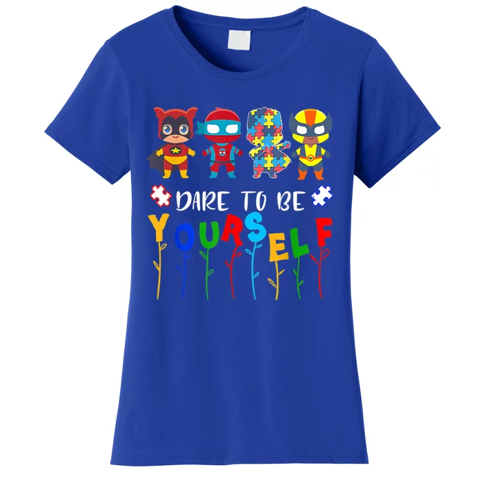 Dare To Be Yourself Autism Awareness Superheroes Gift Women's T-Shirt