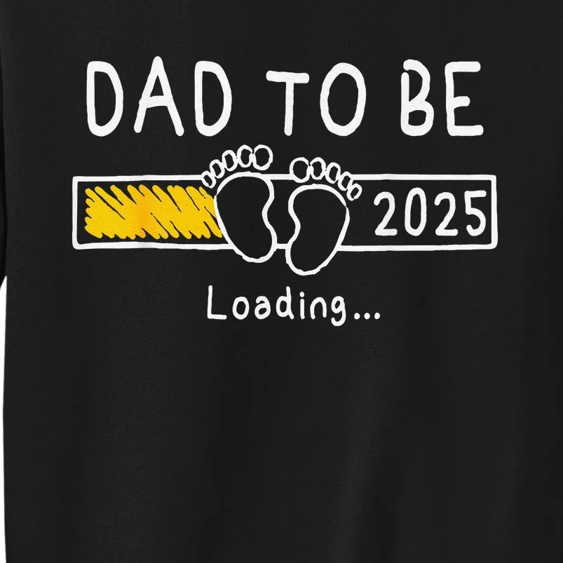 Dad To Be 2025 Dad Est 2025 Daddy To Be Promoted To Daddy Sweatshirt