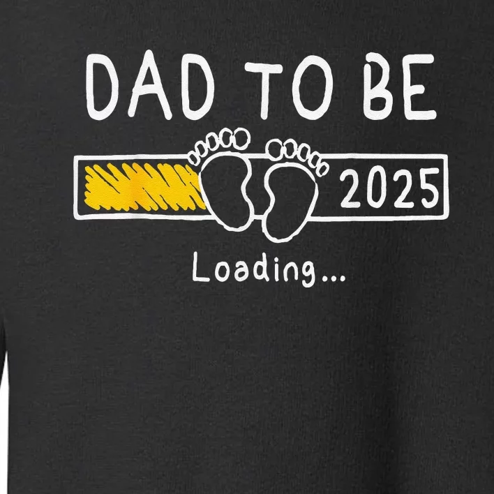 Dad To Be 2025 Dad Est 2025 Daddy To Be Promoted To Daddy Toddler Sweatshirt