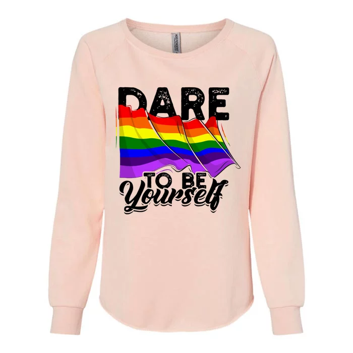 Dare To Be Yourself Lgbtq Pride And Equality Gift Womens California Wash Sweatshirt