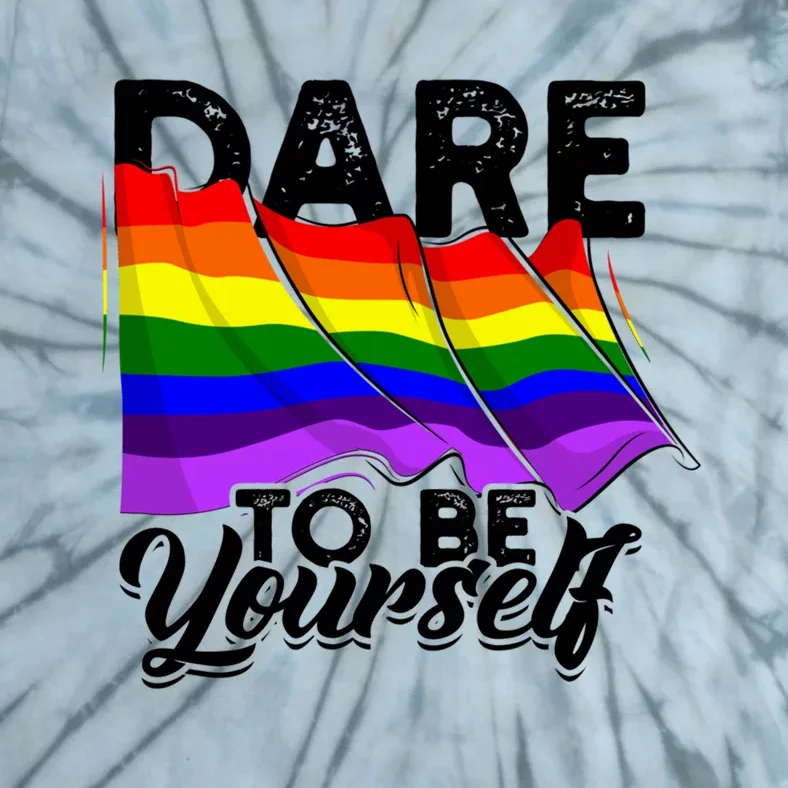 Dare To Be Yourself Lgbtq Pride And Equality Gift Tie-Dye T-Shirt