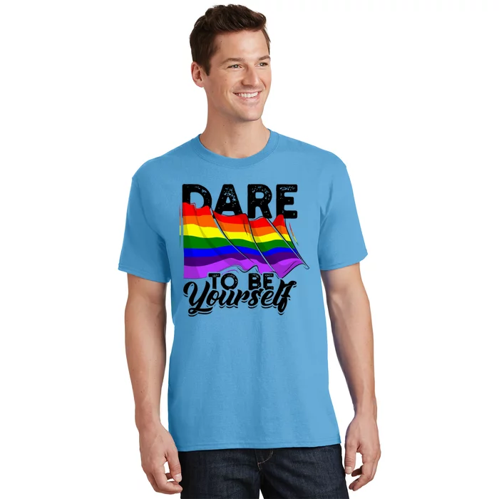 Dare To Be Yourself Lgbtq Pride And Equality Gift T-Shirt