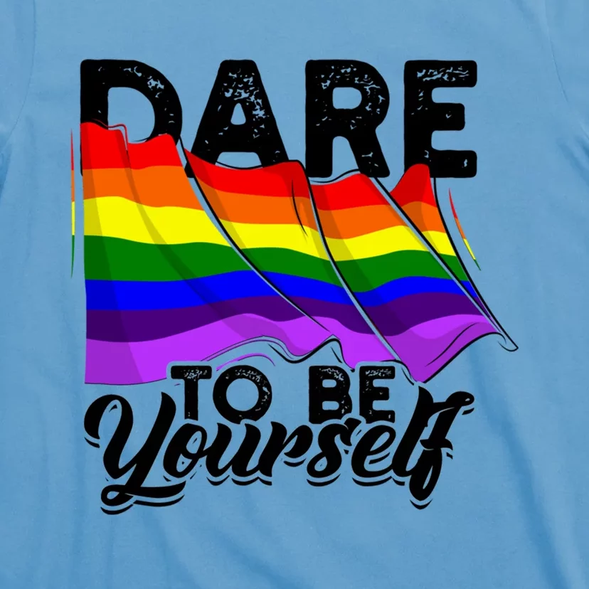 Dare To Be Yourself Lgbtq Pride And Equality Gift T-Shirt