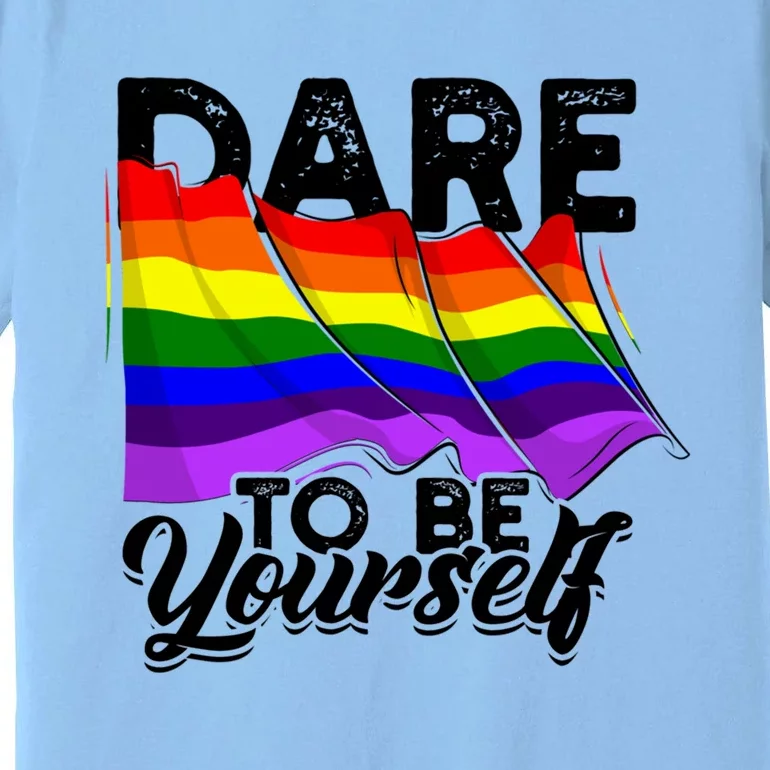 Dare To Be Yourself Lgbtq Pride And Equality Gift Premium T-Shirt