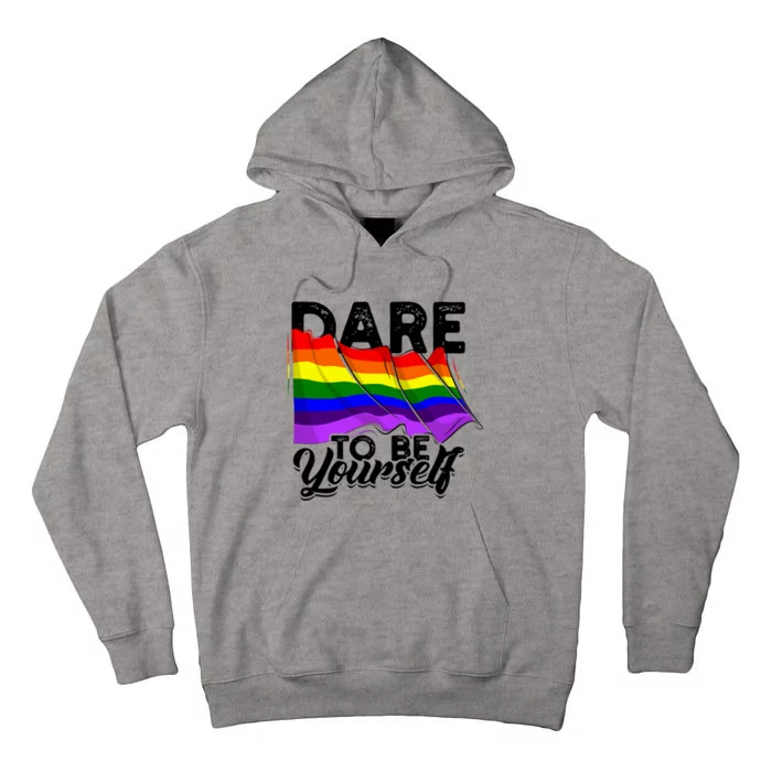 Dare To Be Yourself Lgbtq Pride And Equality Gift Tall Hoodie