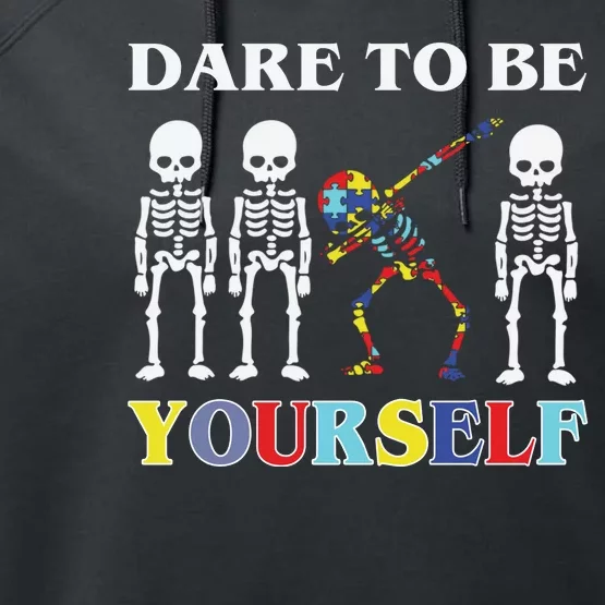 Dare To Be Yourself Autism Awareness Skeleton Performance Fleece Hoodie