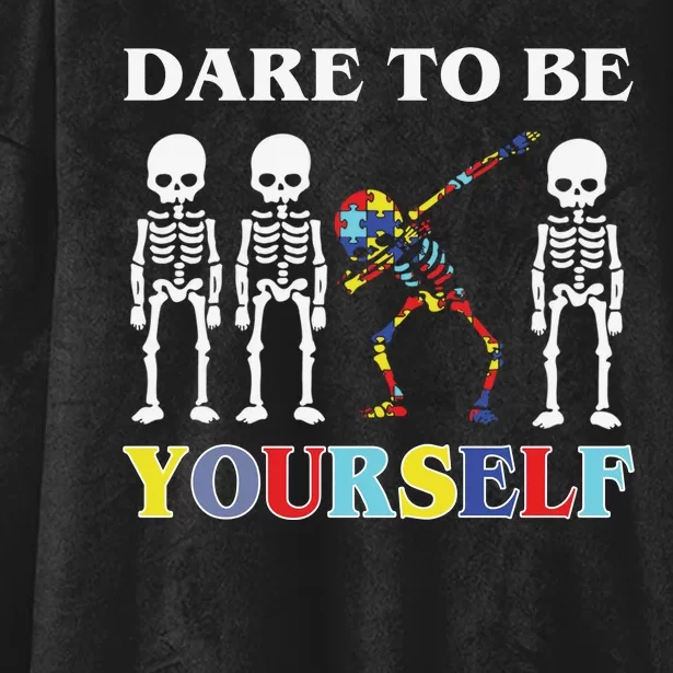 Dare To Be Yourself Autism Awareness Skeleton Hooded Wearable Blanket