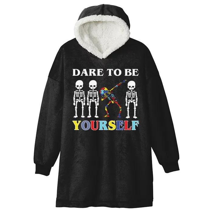 Dare To Be Yourself Autism Awareness Skeleton Hooded Wearable Blanket