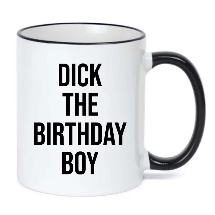 Dick The Birthday Boy Funny Humor Meme Black Color Changing Mug