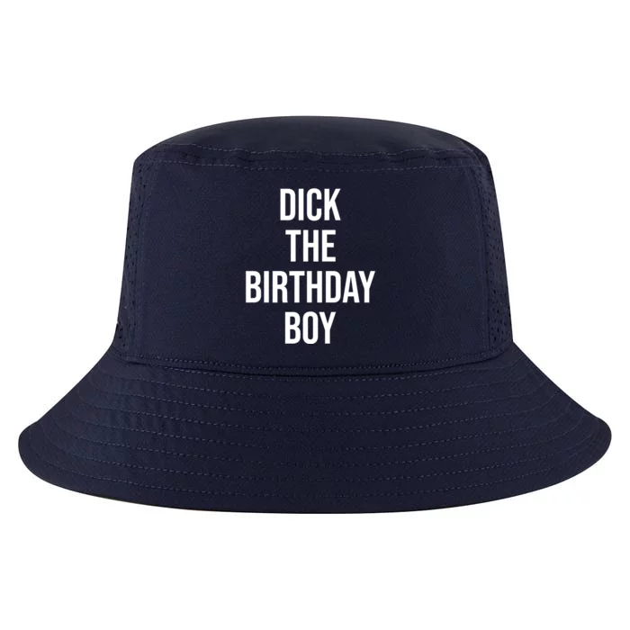 Dick The Birthday Boy Funny Humor Meme Cool Comfort Performance Bucket Hat