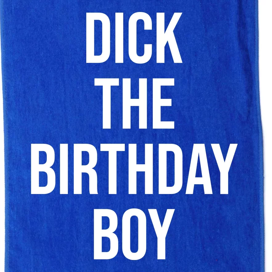 Dick The Birthday Boy Funny Humor Meme Platinum Collection Golf Towel