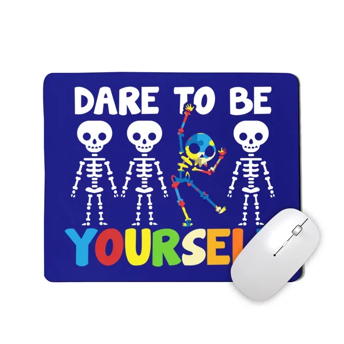 Dare To Be Yourself Autism Awareness Month Gift Mousepad