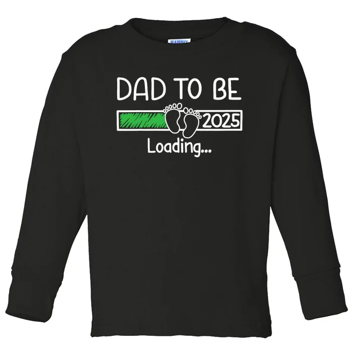 Dad To Be 2025 Dad Loading 2025 Father Expect Baby 2025 Toddler Long Sleeve Shirt